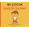 Bu Çocuk İstediği Her Şey Olabilir