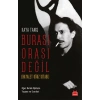 Burası Orası Değil - Hayalet Oğuz Kitabı