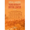Büyük Zafer: İstanbul Hükümetleri ve Milli Mücadele - V (1921-1922)