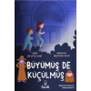 Büyümüş de Küçülmüş