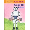 Çiçek Elli Robot