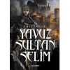 Cihan Padişahı Yavuz Sultan Selim