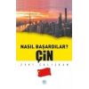Çin - Nasıl Başardılar?