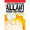 Daha Da Küçükler İçin Allahı Merak Ediyorum 5