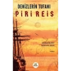 Denizlerin Tufanı Piri Reis