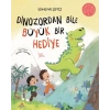 Dinozordan Bile Büyük Bir Hediye