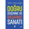 Doğru Düşünme ve Başarma Sanatı