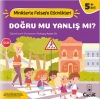Doğru Mu, Yanlış mı? - Miniklerle Felsefe Etkinlikleri