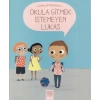 Doğruları Öğreniyorum - Okula Gitmek İstemeyen Lukas