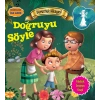 Doğruyu Söyle - Değerlere İlk Adım