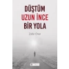 Düştüm Uzun İnce Bir Yola