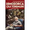 Edebiyat ve Siyaset Yazıları:2 Dinozorca, Çile Törenleri