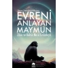 Evreni Anlayan Maymun