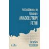 Fethedilenlerin Gözüyle Anadolunun Fethi