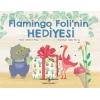 Flamingo Folinin Hediyesi