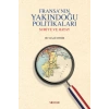 Fransanın Yakındoğu Politikaları (Ciltli)