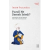 Fuzuli Ne Demek İstedi?