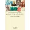 Gücümüzü Hürriyet Aşkından Aldık – Devr-i Hamid’den Meşrutiyet’e