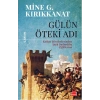 Gülün Öteki Adı