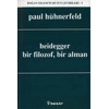 Heidegger, Bir Filozof, Bir Alman