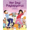Her Şeyi Paylaşıyoruz