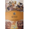 Hitit : Medeniyete Yön Veren Uygarlıklar