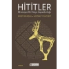 Hititler Bilinmeyen Bir Dünya İmparatorluğu