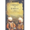 I. Mehmet ve II. Murat - Padişahlar Serisi