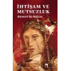 İhtişam ve Mutsuzluk