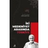 İki Medeniyet Arasında Türkiye