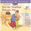 İncinin Teselliye İhtiyacı var-İlk Okuma Kitabım