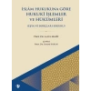 İslam Hukukuna Göre Hukuki İşlemler ve Hükümleri Eşya Ve Borçlar Hukuku