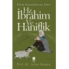 İslam Kaynaklarına Göre Hz. İbrahim ve Hanifilik