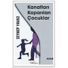 Kanatları Koparılan Çocuklar