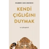 Kendi Çığlığını Duymak ve İyileşmek