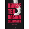 Kimse Tek Başına Delirmiyor