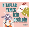 Kitaplar Yemek İçin Değildir