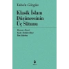 Klasik İslam Düşüncesinin Üç Sütunu