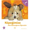 Köpeğimize Nasıl Bakacağımızı Öğrenelim