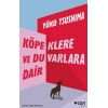 Köpeklere ve Duvarlara Dair
