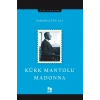 Kürk Mantolu Madonna