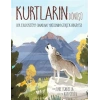 Kurtların Dönüşü: Bir Ekosistemi Onaran Yırtıcının Gerçek Hikayesi