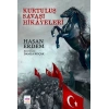 Kurtuluş Savaşı Hikayeleri