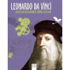Leonardo Da Vinci - Çocukluk Düşlerinden Büyük İcatlara