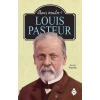 Louıs Pasteur - İlham Verenler-1