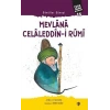 Mevlana Celaleddin-i Rumi - Gönüller Güneşi
