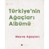Meyve Ağaçları - Türkiyenin Ağaçları Albümü