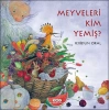 Meyveleri Kim Yemiş?