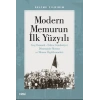 Modern Memurun İlk Yüzyılı (Genç Osmanlı Erken Cumhuriyet Döneminde Memur ve Memur Örgütlenmeleri)