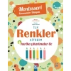 Montessori Kazanımlar Dünyası - İlk Renkler Kitabım (2-4 yaş)